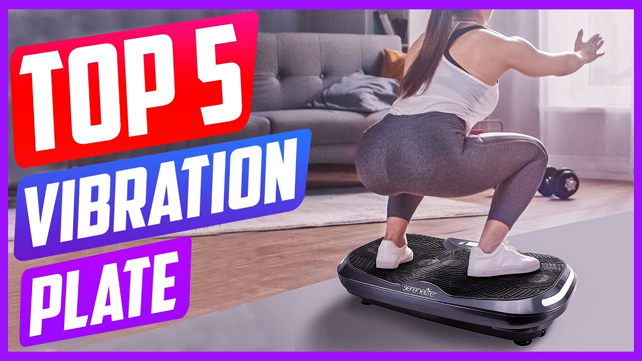 The Best 5 Fitness Vibration Plates of 2023